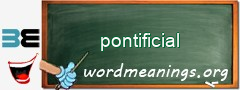 WordMeaning blackboard for pontificial